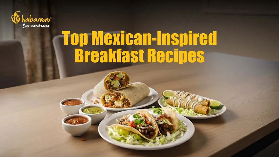Top 10 Mexican-Inspired Breakfast Recipes You Can Cook at Home!