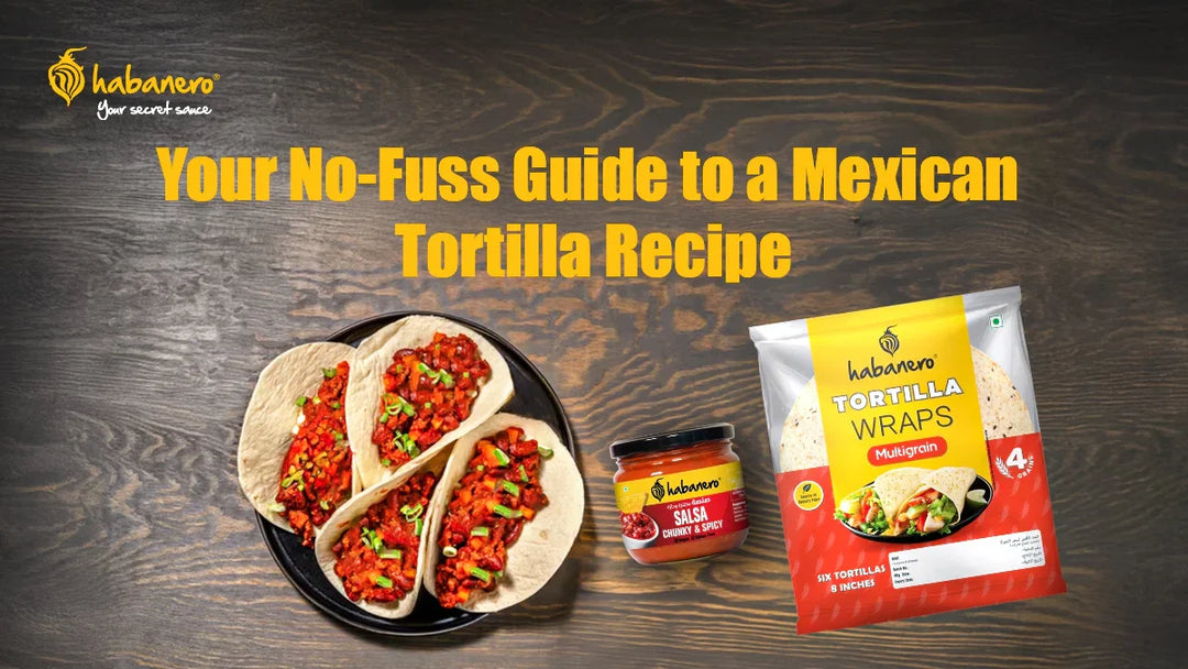 Your Go-To Mexican Tortilla Recipe: Easy, Homemade & Surprisingly Healthy